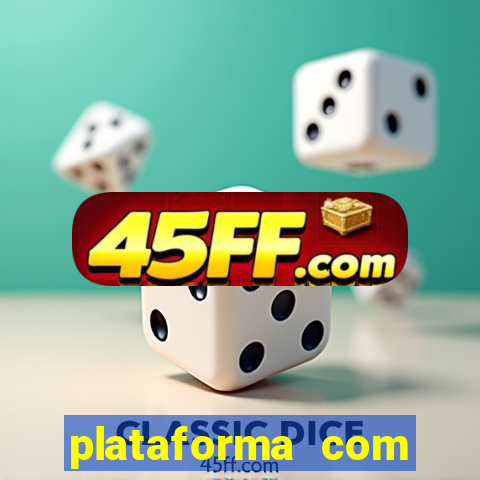 plataforma com bonus de cadastro fortune tiger